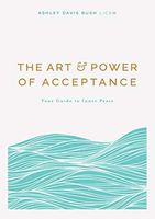 The Art & Power of Acceptance