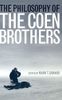 The Philosophy of the Coen Brothers