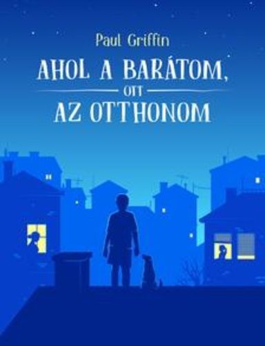 Ahol ​a barátom, ott az otthonom