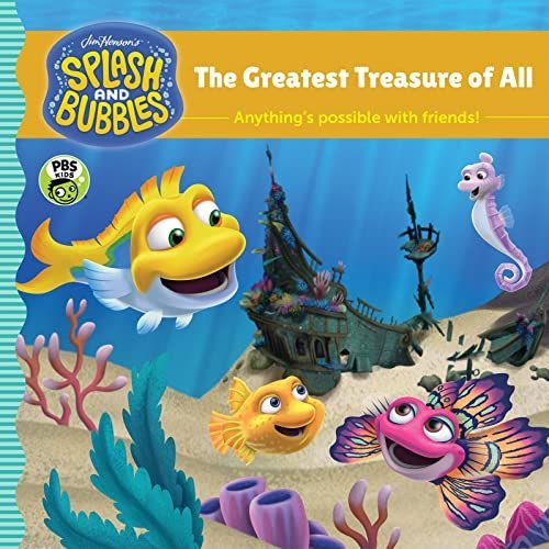 Splash and Bubbles: the Greatest Treasure of All