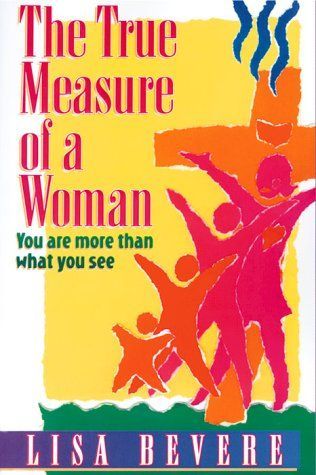 The True Measure of a Woman