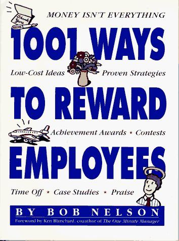 1001 Ways to Reward Employees