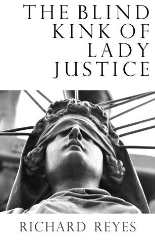 The Blind Kink of Lady Justice