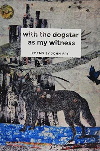 With the Dogstar as My Witness