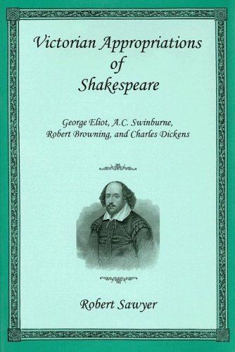 Victorian Appropriations of Shakespeare