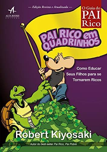 Pai Rico em Quadrinhos: Como educar seus filhos para se tornarem ricos