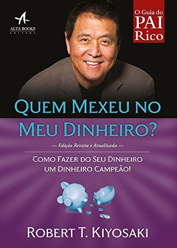 Quem Mexeu no Meu Dinheiro?: Por que investidores lentos perdem e investidores sagazes vencem