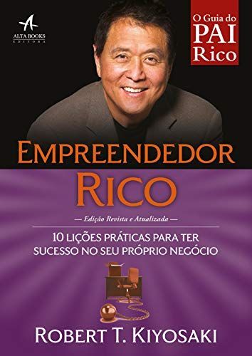 Empreendedor Rico: 10 lições práticas para ter sucesso no seu próprio negócio