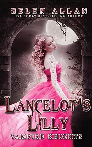 Lancelot's Lilly - Vampire Knights Book 1