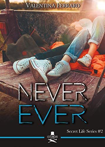 Never ever. Secret life series