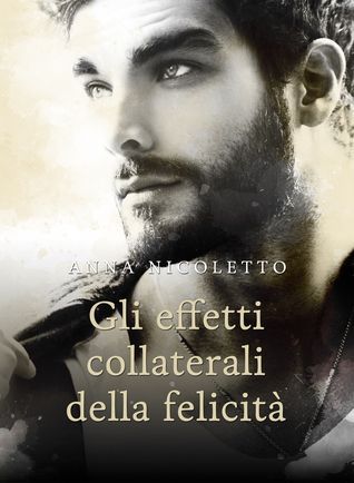 Gli effetti collaterali della felicità
