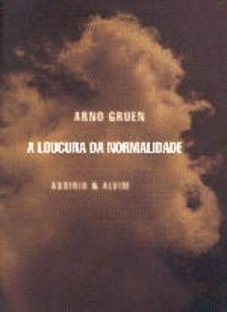 A loucura da normalidade