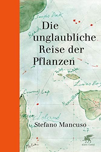 Die unglaubliche Reise der Pflanzen