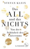 Das All und das Nichts - Von der Schönheit des Universums
