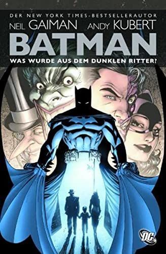 Batman: Was wurde aus dem Dunklen Ritter?