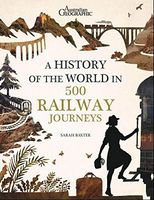 History of the World in 500 Railway Journeys