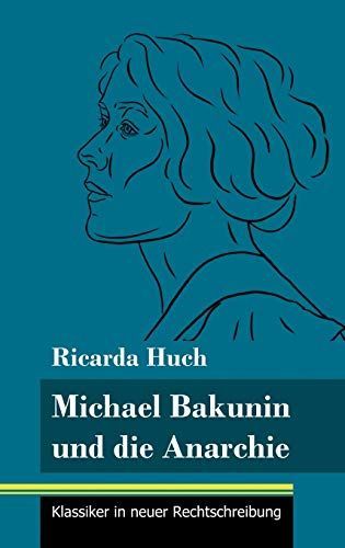 Michael Bakunin und die Anarchie