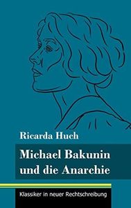 Michael Bakunin und die Anarchie