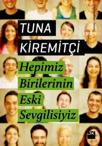 Hepimiz birilerinin eski sevgilisiyiz
