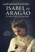 Isabel de Aragão – Entre o Céu e o Inferno