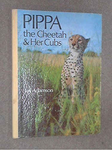 Pippa, the Cheetah, and Her Cubs