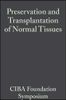 Preservation and Transplantation of Normal Tissues