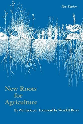 New Roots for Agriculture