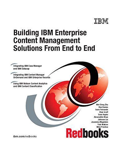 Building IBM Enterprise Content Management Solutions From End to End