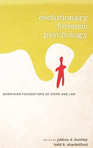 Evolutionary Forensic Psychology