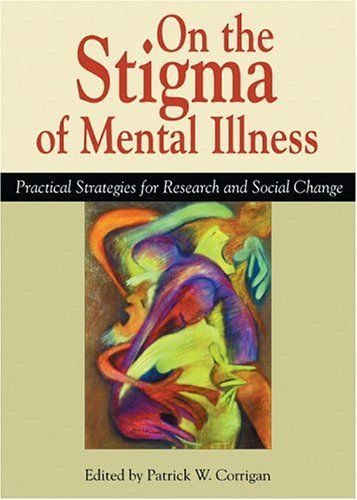 On the Stigma of Mental Illness