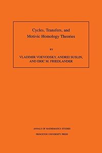 Cycles, Transfers, and Motivic Homology Theories. (AM-143)