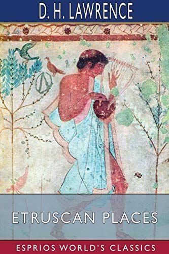 Etruscan Places (Esprios Classics)