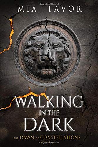 Walking in the Dark (the Dawn of Constellations, Book 2)