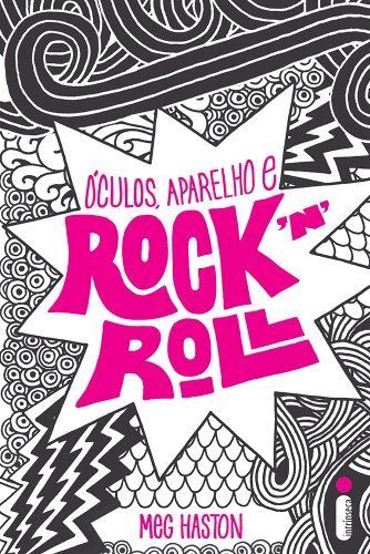Óculos, aparelho e rock`n`roll