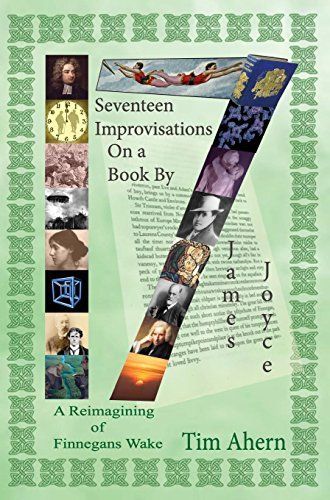 Seventeen Improvisations on a Book by James Joyce