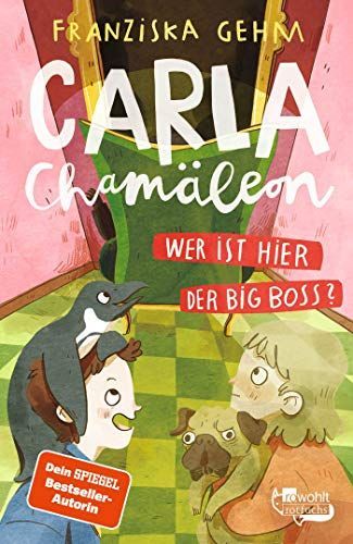 Carla Chamäleon. Wer ist hier der Big Boss?