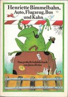 Henriette Bimmelbahn, Auto, Flugzeug, Bus und Kahn. Das große Reisebilderbuch von James Krüss