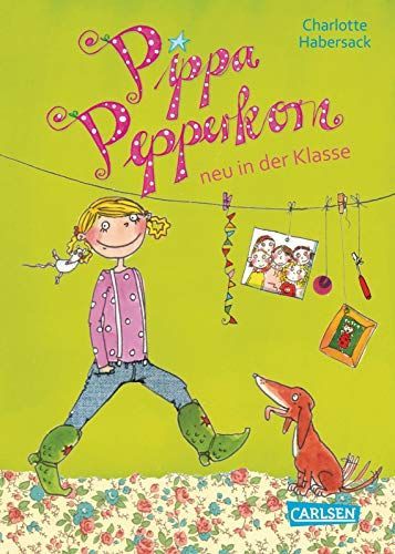 Pippa Pepperkorn 1: Pippa Pepperkorn neu in der Klasse