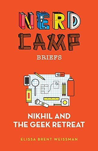 Nikhil and the Geek Retreat (Nerd Camp Briefs #1)