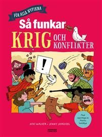 Så funkar krig och konflikter