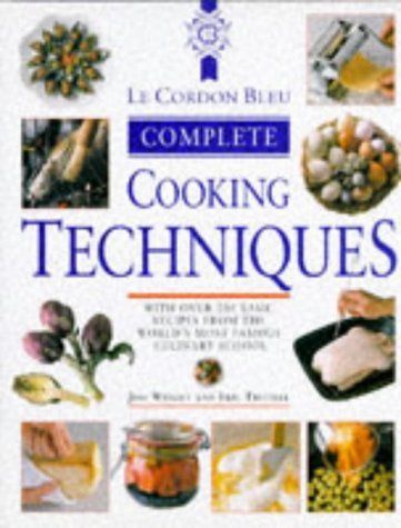 Le Cordon Bleu Complete Cooking Techniques