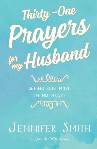 Thirty-One Prayers for My Husband