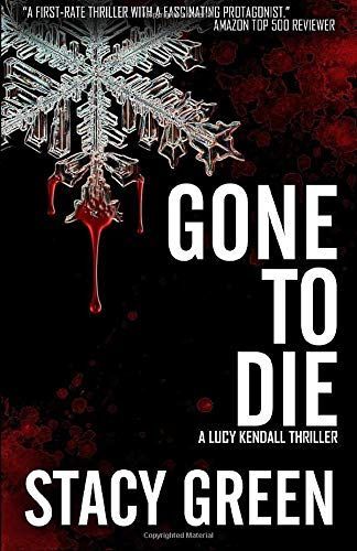 Gone to Die (Lucy Kendall #3)
