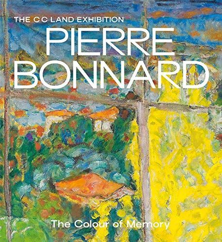 Pierre Bonnard: the Colour of Memory