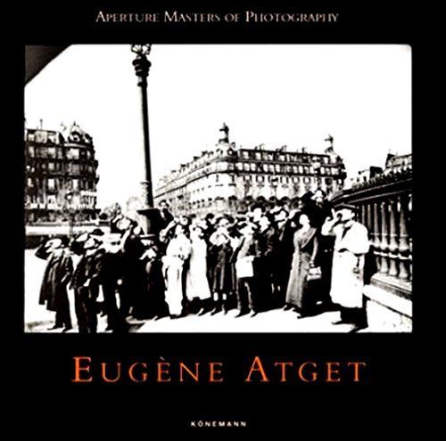 Aperture Masters of Photography : Eugène Atget