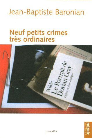 Neuf petits crimes très ordinaires