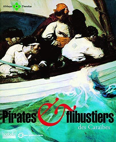 Pirates & flibustiers des Caraïbes