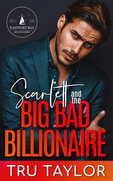 Scarlett and the Big Bad Billionaire
