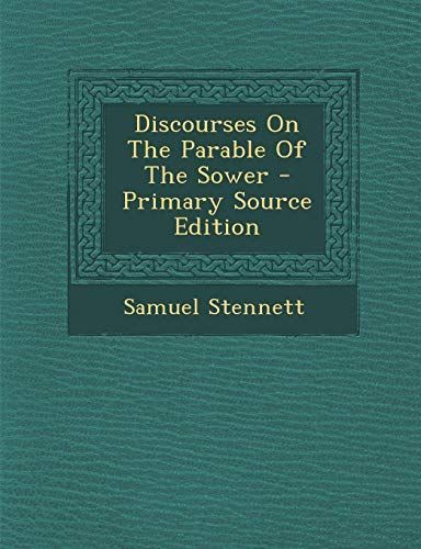 Discourses on the Parable of the Sower - Primary Source Edition