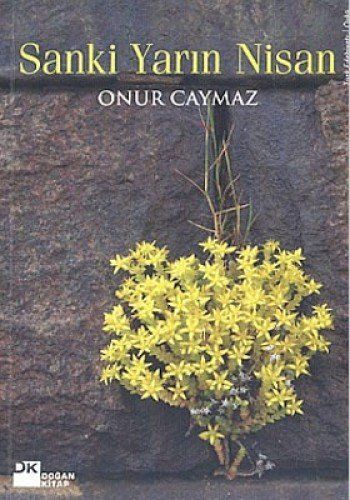 Sanki yarın Nisan